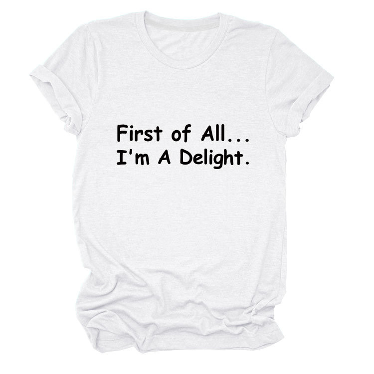 2024 new European and American cross-border first of all I'm a delight letter printed summer T-shirt