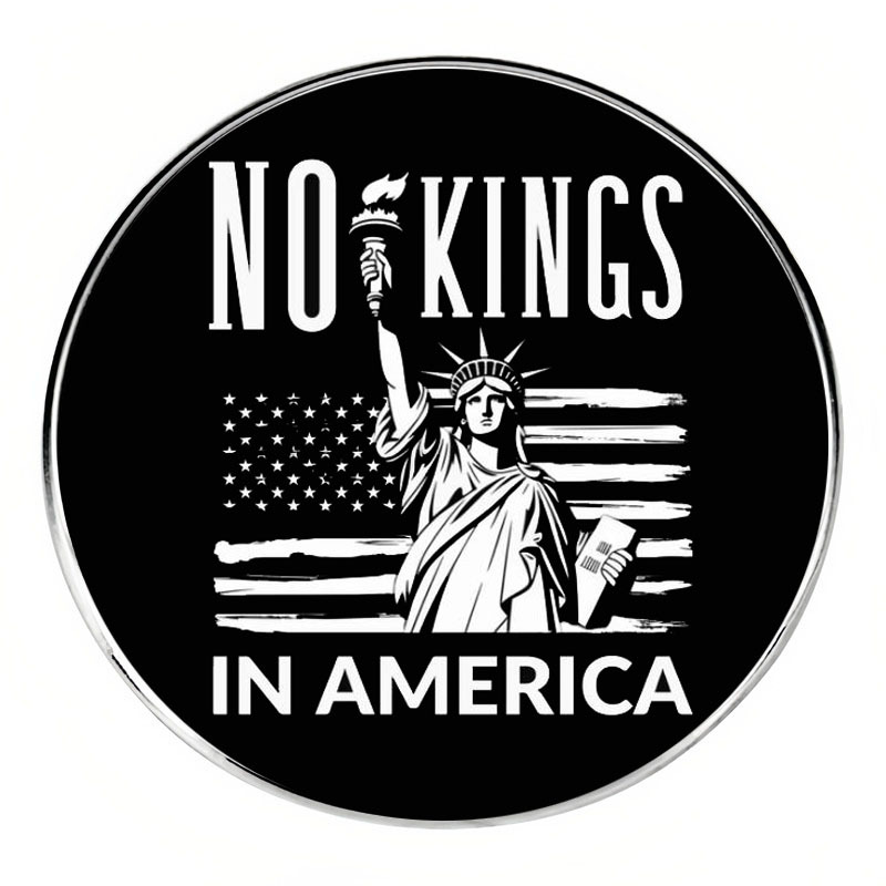 There Is No King in the United States Brooch Democracy Freedom Equality Human Rights Pin Badge Metal Alloy Badge Accessories