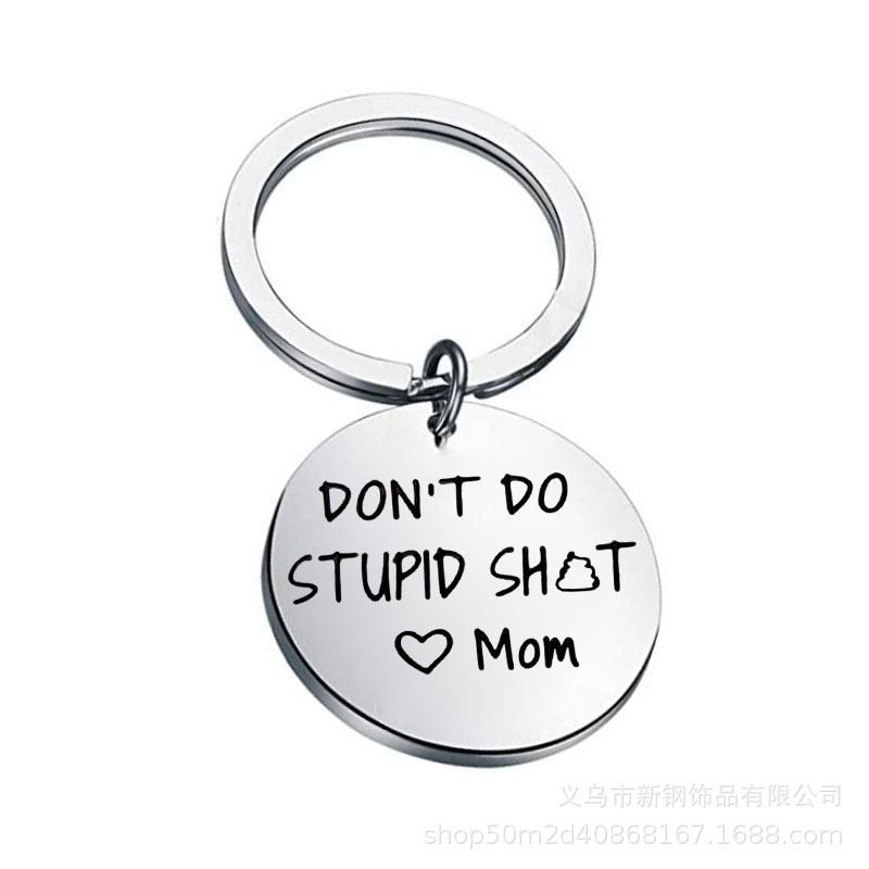 Picture of MOM MOTHER DAY GIFT NEW DON'T DO STUPID SHIT FUNNY STAINLESS STEEL KEYCHAIN