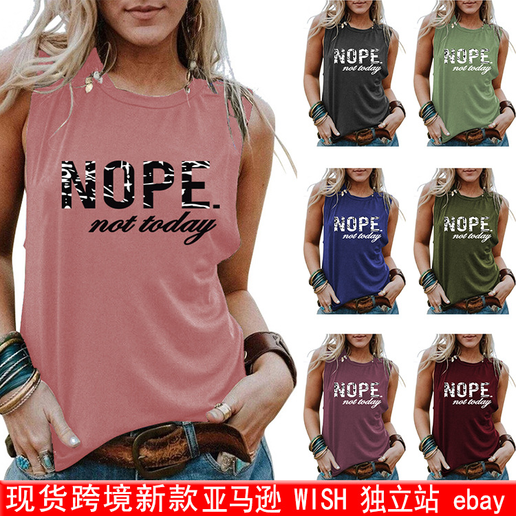 Century Clothing Foreign Trade Independent Station Casual Sleeveless Nope Not today Printed Loose Casual Sleeveless Vest
