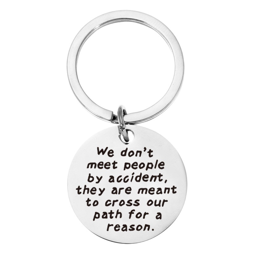 We Don'T Meet People by Accident Farewell to Friends Friendship Gift Stainless Steel Keychain
