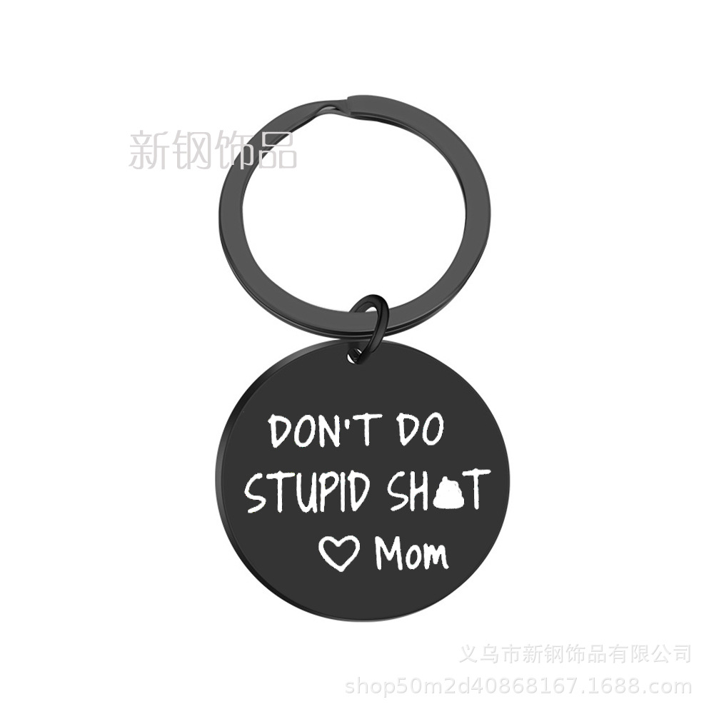 Picture of MOM MOTHER DAY GIFT NEW DON'T DO STUPID SHIT FUNNY STAINLESS STEEL KEYCHAIN