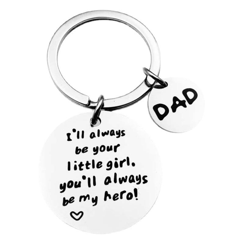 European and American Dad Father's Day Gift I'Ll Always Be Your Little Girl Stainless Steel Keychain