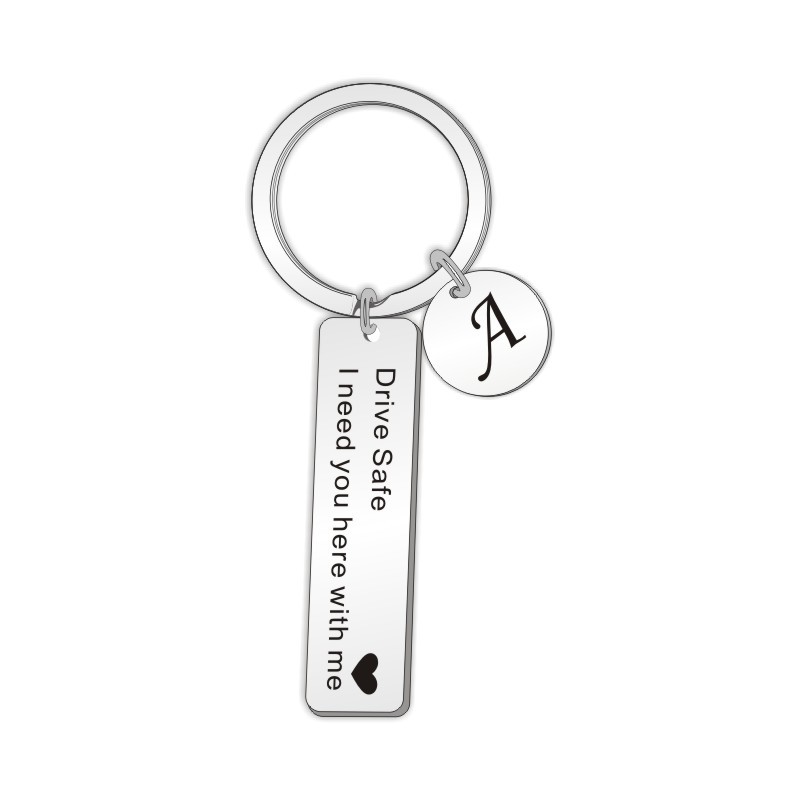 26 letters round card Drive safe I need you here with stainless steel keychain