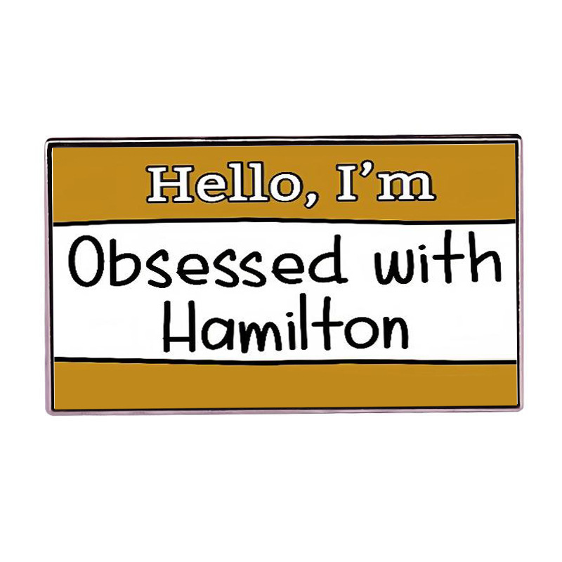 Hello I'm obsessed with Hamilton musical brooch pin badge metal alloy badge accessories
