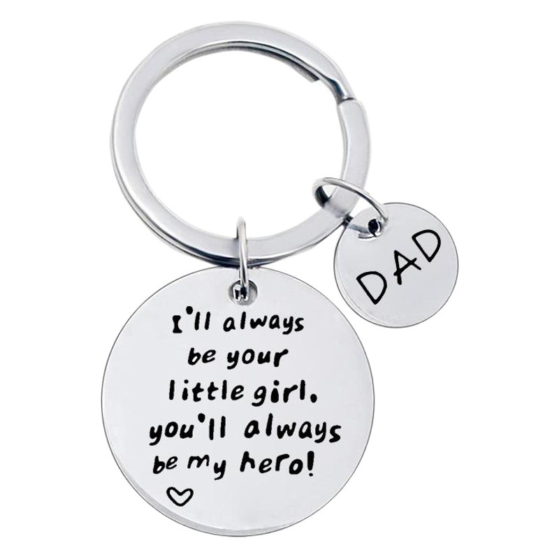European and American Best-Selling Father's Day Gift I'Ll Aways Be Your Little Girl Stainless Steel Keychain