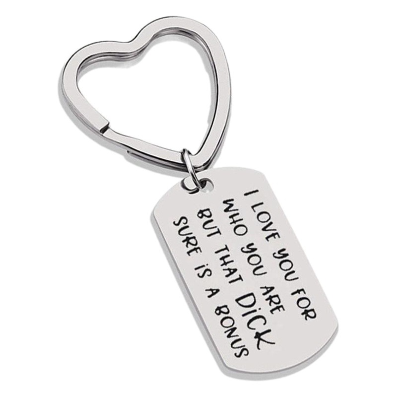 I love you for who you are but that dick stainless steel military brand couple keychain