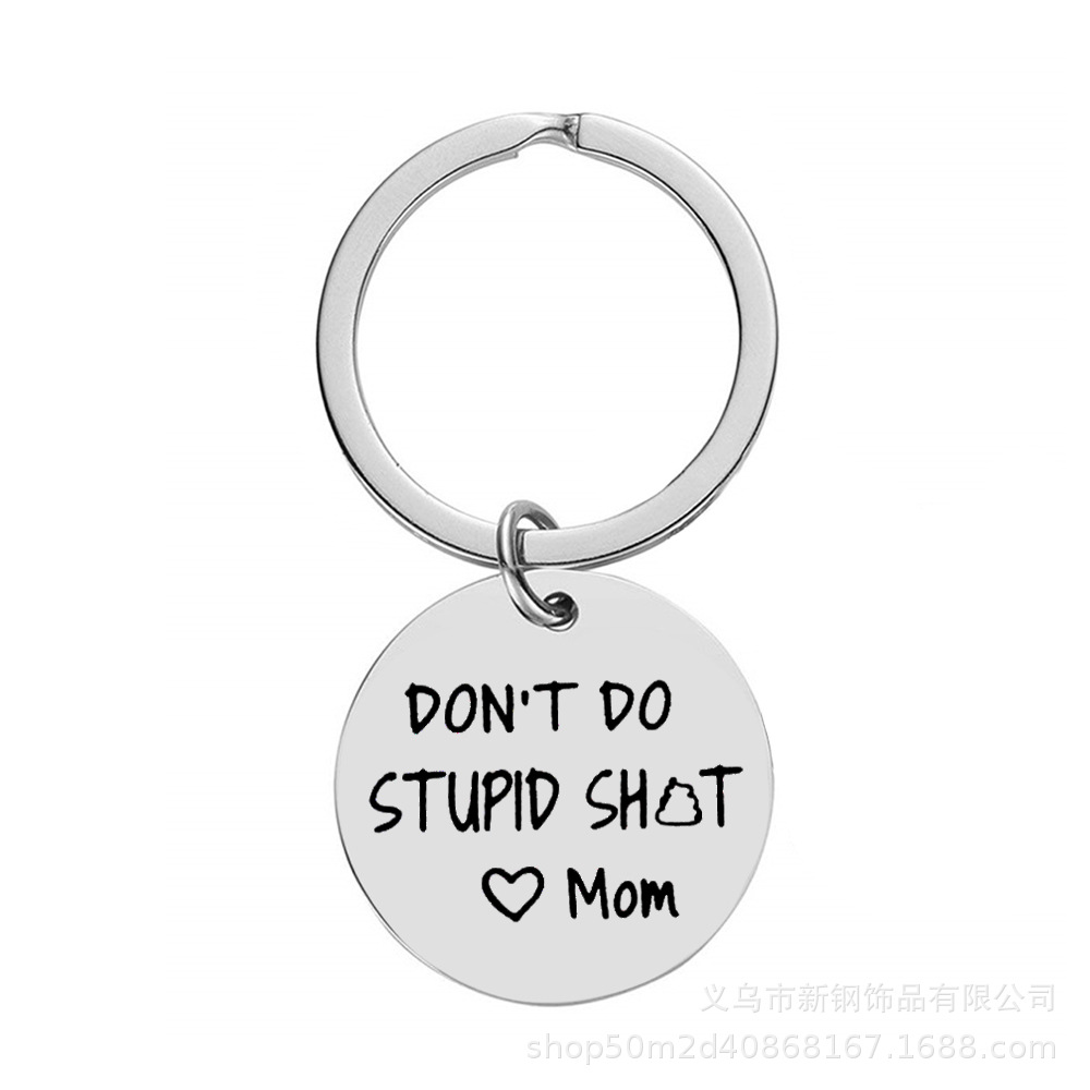 Picture of MOM MOTHER DAY GIFT NEW DON'T DO STUPID SHIT FUNNY STAINLESS STEEL KEYCHAIN